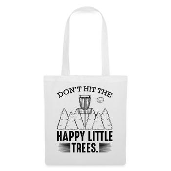 Don‘t Hit The Happy Little Trees Discgolf Geschenk - Stoffbeutel - Weiß - Vorne