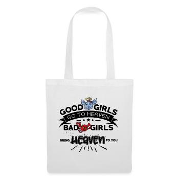 Good Girls go to Heaven, Bad Girls bring Heaven - Stoffbeutel - Weiß - Vorne