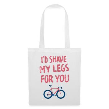I'd shave my legs for you - Stoffbeutel - Weiß - Vorne