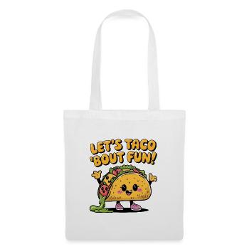 Let's Taco 'Bout Fun! - Stoffbeutel - Weiß - Vorne