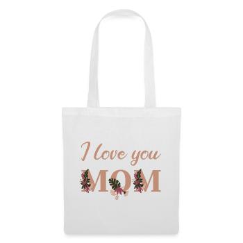 I love you Mom - Tote Bag - white - Front