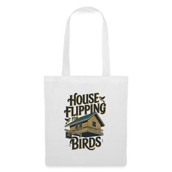 House Flipping For Birds - Tote Bag - white - Front