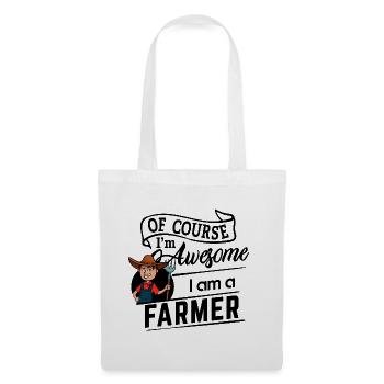 Of course I'm awesome - I am a Farmer - Stoffbeutel - Weiß - Vorne