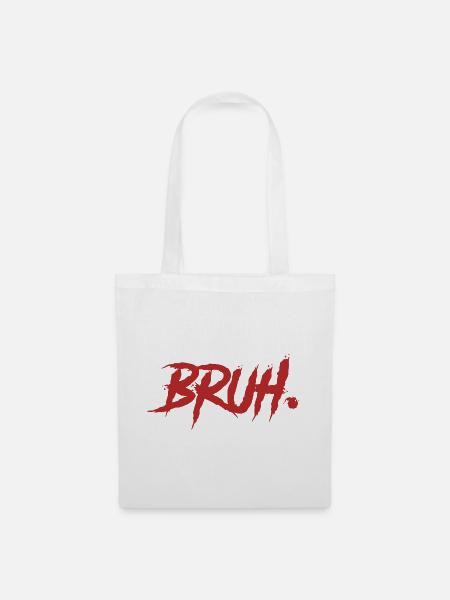 Bruh Funny Saying - Stoffbeutel - Weiß
