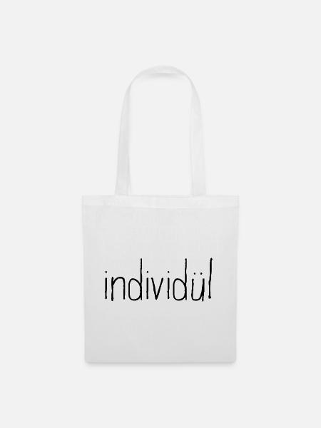 individül und individuell. Mehr geht nicht. - Stoffbeutel - Weiß