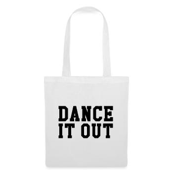 Dance it out - Stoffbeutel - Weiß - Vorne