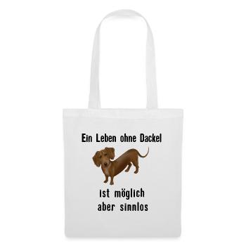 Dackel Spruch - Ein Leben ohne Dackel ist sinnlos - Stoffbeutel - Weiß - Vorne
