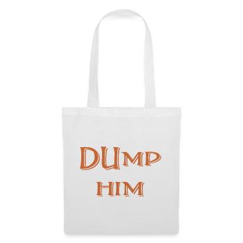 Dump Him - Stoffbeutel - Weiß - Vorne