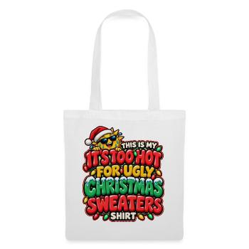 Zu Heiß Für Ugly Christmas Shirts - Stoffbeutel - Weiß - Vorne