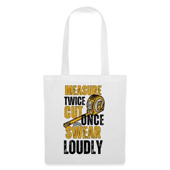 Measure Cut Swear: DIY-Humor-T-Shirt - Stoffbeutel - Weiß - Vorne