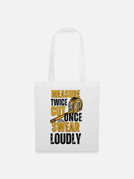 Measure Cut Swear: DIY-Humor-T-Shirt - Stoffbeutel - Weiß