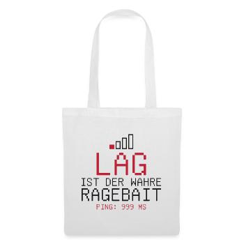 Lag ist der wahre Ragebait - Stoffbeutel - Weiß - Vorne