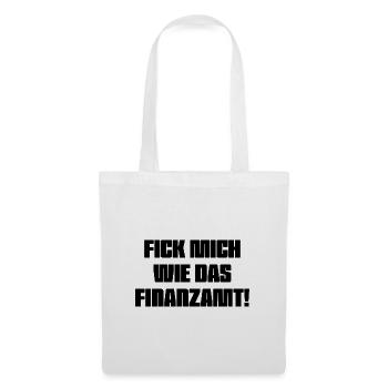 Fick_mich_wie_das_Finanzamt - Stoffbeutel - Weiß - Vorne