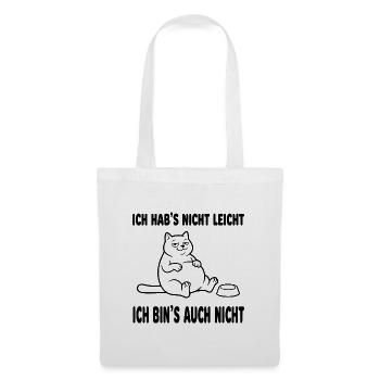 Dicke Katze Ich hab's nicht leicht lustiger Spruch - Stoffbeutel - Weiß - Vorne