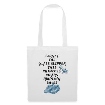 Forget the glass slipper - Princess Runner - Stoffbeutel - Weiß - Vorne