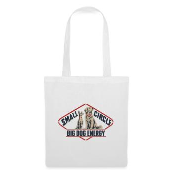 Small Circle Big Dog Energy lustiges Hundezitat - Stoffbeutel - Weiß - Vorne