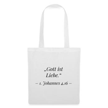 Gott ist Liebe 1. Johannes 4,16 Bibelvers Spruch - Stoffbeutel - Weiß - Vorne