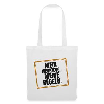Mein Werkzeug. Meine Regeln - Stoffbeutel - Weiß - Vorne