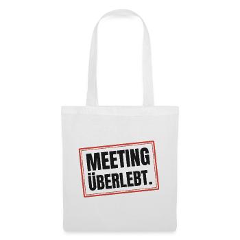 Meeting überlebt - Stoffbeutel - Weiß - Vorne
