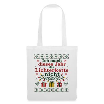 Dieses Jahr mach ich die Lichterkette nicht - Stoffbeutel - Weiß - Vorne