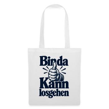 Bin da - Kann losgehen - Cooler Spruch - Stoffbeutel - Weiß - Vorne