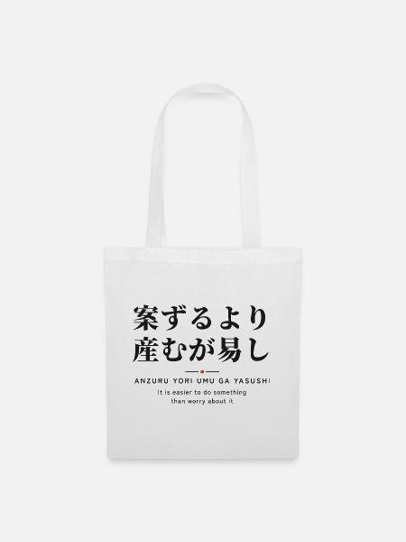 案ずるより産むが易し — Tun statt Angst - Stoffbeutel - Weiß