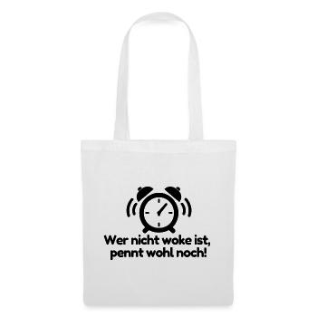 Nicht woke? Pennt wohl noch! - Stoffbeutel - Weiß - Vorne