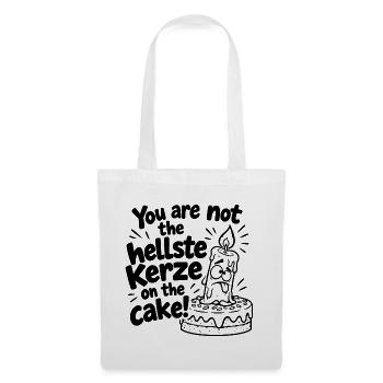 You are not the hellste Kerze on the cake! - Stoffbeutel - Weiß - Vorne