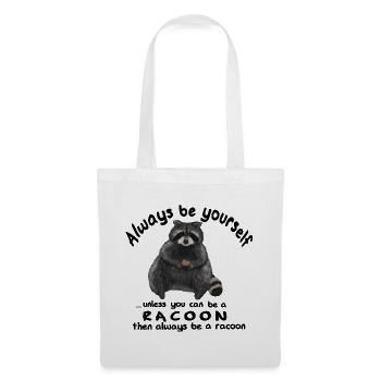Always be yourself - Waschbär mit Keks - Stoffbeutel - Weiß - Vorne