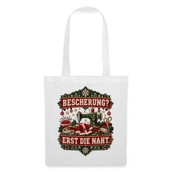 Bescherung? Erst die Naht - Stoffbeutel - Weiß - Vorne