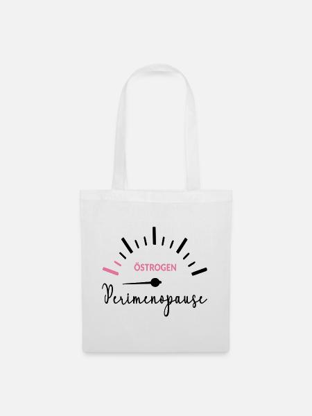 Anzeige Perimenopause Östrogen Menopause - Stoffbeutel - Weiß