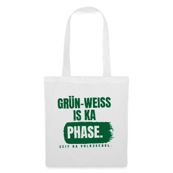 Grün-Weiß is ka Phase - Stoffbeutel - Weiß - Vorne