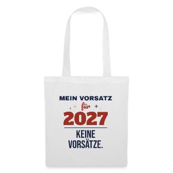 Mein Vorsatz für 2027: Keine Vorsätze – Silvester - Stoffbeutel - Weiß - Vorne