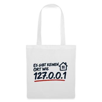 Es gibt keinen Ort wie 127.0.0.1 Localhost - Stoffbeutel - Weiß - Vorne