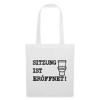Sitzung ist eröffnet - Stoffbeutel - Weiß - Vorne