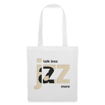 Talk Less Jazz More – Jazz Musik Design - Stoffbeutel - Weiß - Vorne