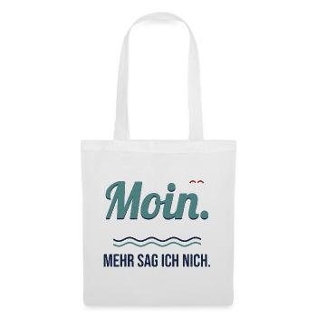 Moin. Mehr sag ich nich. – Norddeutscher Spruch - Stoffbeutel - Weiß - Vorne