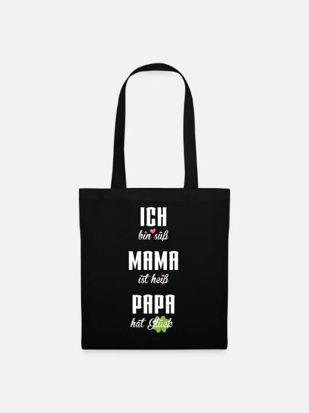 Ich bin süß Mama ist heiß Papa hat Glück - Stoffbeutel - Schwarz