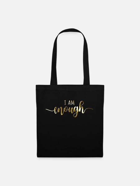 I Am Enough Ich Bin Genug Affirmation Achtsamkeit - Stoffbeutel - Schwarz