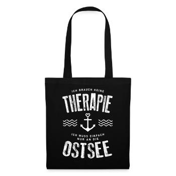 Ich brauch keine Therapie ich muss an die Ostsee - Stoffbeutel - Schwarz - Vorne
