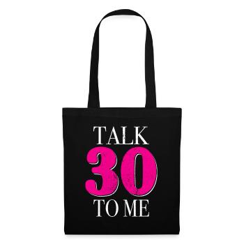30th Birthday Talk 30 To Me Thirty Dirty Thirties - Tote Bag - black - Front