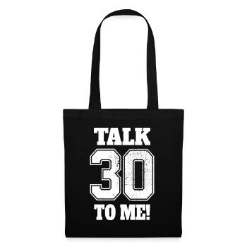 30th Birthday Talk 30 To Me Thirty Dirty Thirties - Tote Bag - black - Front