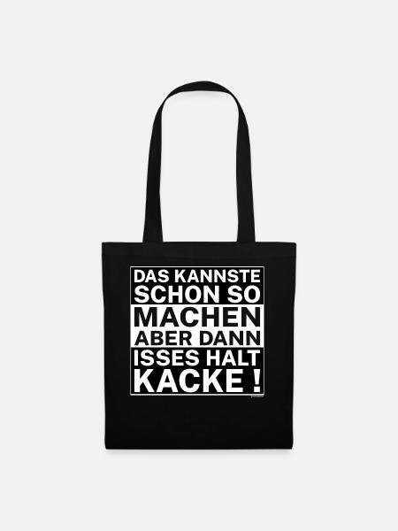 Das kannste schon so machen aber dann isses halt - Stoffbeutel - Schwarz