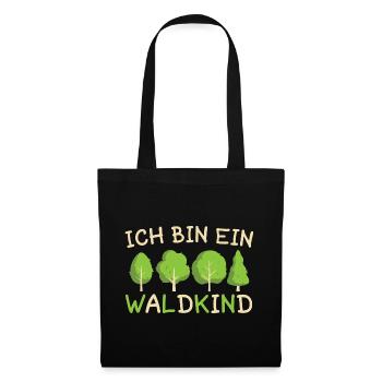 Ich Bin Ein Waldkind - Stoffbeutel - Schwarz - Vorne