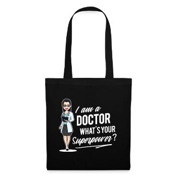 Ärztin - I am a Doctor, what's your Superpower? - Stoffbeutel - Schwarz - Vorne