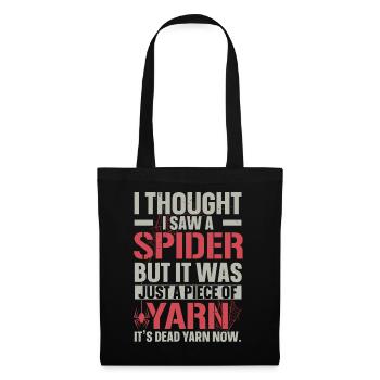 Ich dachte, ich hätte eine Spinne gesehen Arachnid - Stoffbeutel - Schwarz - Vorne
