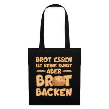BROT BACKEN IST EINE KUNST - Stoffbeutel - Schwarz - Vorne