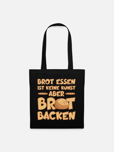 BROT BACKEN IST EINE KUNST - Stoffbeutel - Schwarz