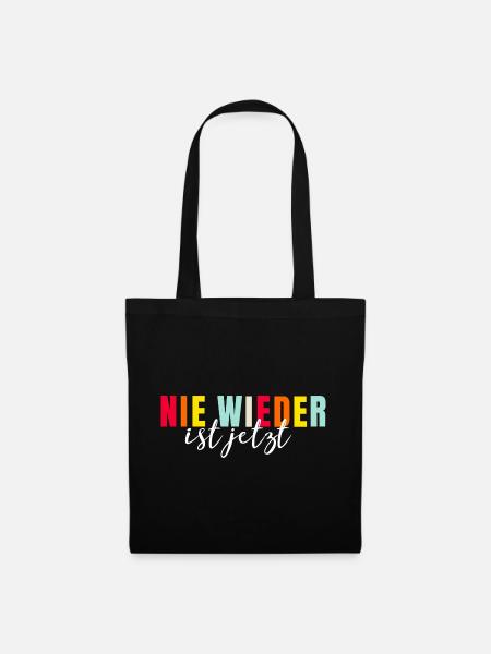 Nie wieder ist jetzt - Statement gegen Hass - Stoffbeutel - Schwarz