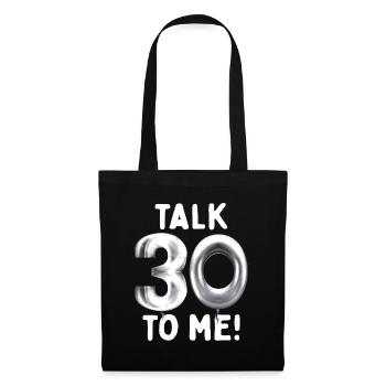 30th Birthday Talk 30 To Me Thirty Dirty Thirties - Tote Bag - black - Front